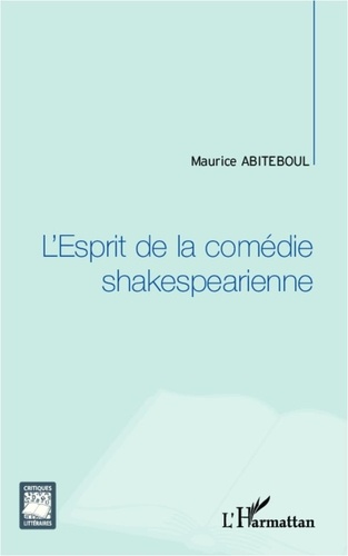 Maurice Abiteboul - L'esprit de la comédie shakespearienne.