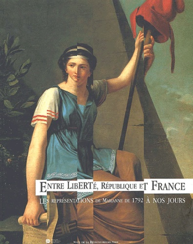 Maurice Agulhon et Pierre Bonte - Entre liberté, République et France - Les représentations de Marianne de 1792 à nos jours.