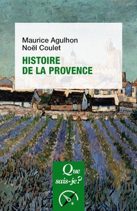 Maurice Agulhon et Noël Coulet - Histoire de la Provence.