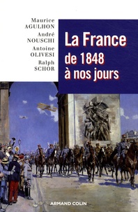 Maurice Agulhon et André Nouschi - La France de 1848 à nos jours.