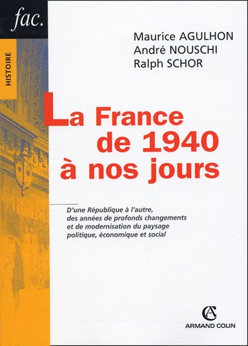 Maurice Agulhon et André Nouschi - La France de 1940 à nos jours.