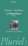 Maurice Agulhon - La République. - Tome 1, L'élan fondateur et la grande blessure (1880-1932).