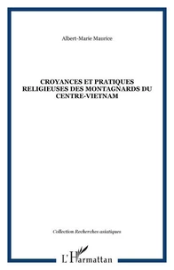 Croyances et pratiques religieuses des montagnards du centre-vietnam