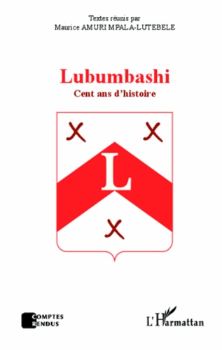 Lubumbashi, cent ans d'histoire