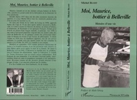 Maurice Arnoult - Moi, Maurice, bottier à Belleville - Histoire d'une vie.