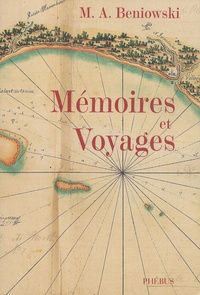 Maurice Auguste Beniowski - Mémoires et voyages.