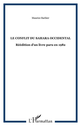 Maurice Barbier - Le conflit du Sahara occidental.