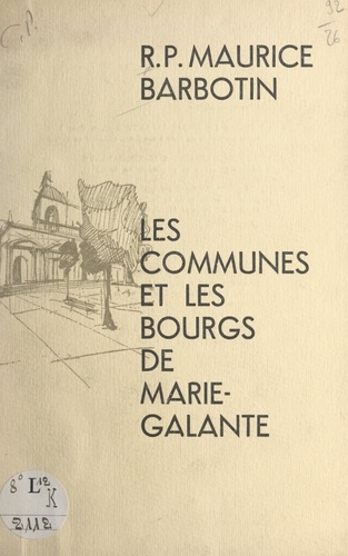 Le nom des communes de Marie-Galante et la formation de ses bourgs