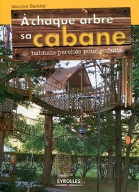 A chaque arbre sa cabane - Habitats perchés pour enfants.pdf
