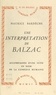 Maurice Bardèche et  Collectif - Une interprétation de Balzac - Accompagnée d'une suite en noir de "La comédie humaine".