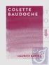 Maurice Barrès - Colette Baudoche - Histoire d'une jeune fille de Metz.