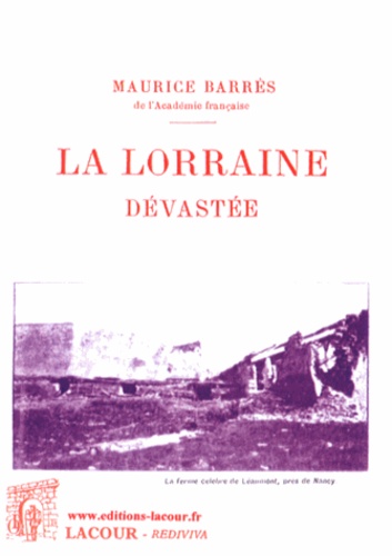 Maurice Barrès - La Lorraine dévastée.