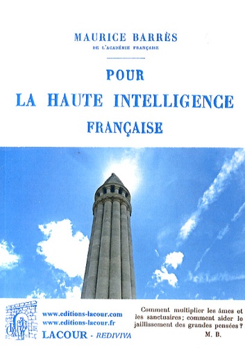 Maurice Barrès - Pour la haute intelligence française.