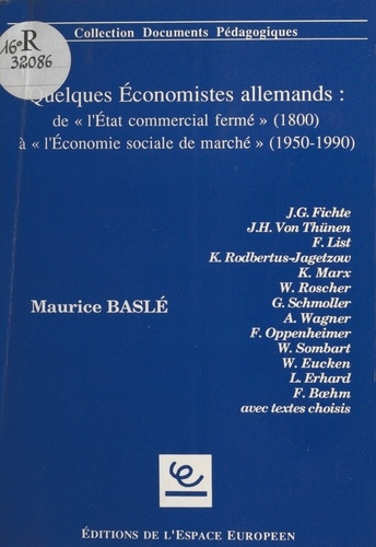 Quelques économistes allemands : de l'État commercial fermé (1800) à l'économie sociale de marché (1950-1990)