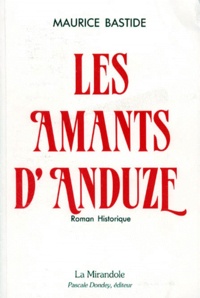 Maurice Bastide - Les Amants d'Anduze.