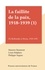 La faillite de la paix, 1918-1939 (1). De Rethondes à Stresa, 1918-1935