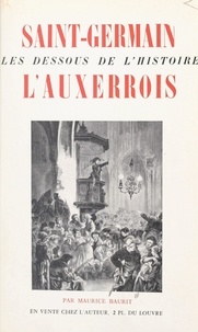 Maurice Baurit - Saint-Germain l'Auxerrois - Les dessous de l'histoire.