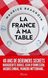 Maurice Beaudoin - La France à ma table.