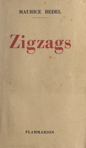 Maurice Bedel - Zigzags.