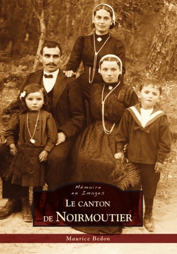 Maurice Bedon - Le canton de Noirmoutier.