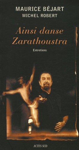 Maurice Béjart - Ainsi danse Zarathoustra.