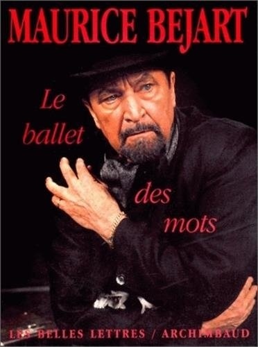 Maurice Béjart - Lae ballet des mots.