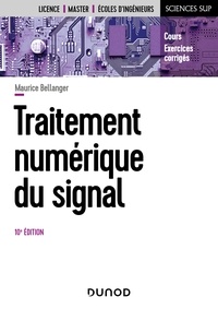 Maurice Bellanger - Traitement numérique du signal - 10e éd..