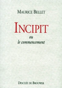 Incipit ou le commencement