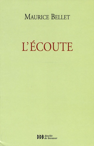 Maurice Bellet - L'Ecoute.