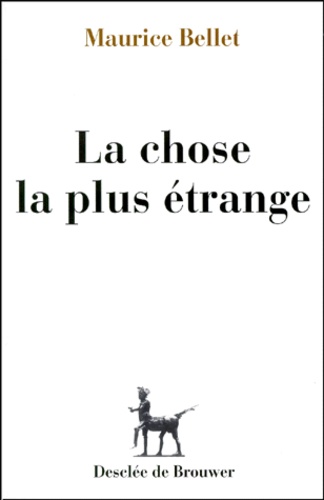 Maurice Bellet - La Chose La Plus Etrange. Manger La Chair De Dieu Et Boire Son Sang.