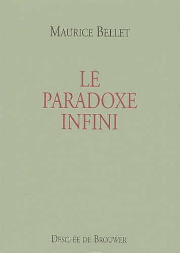 Maurice Bellet - Le paradoxe infini - Pour une science de l'humain.