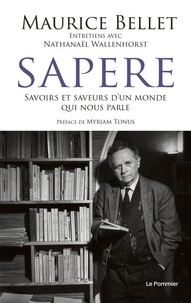 Téléchargez des ebooks gratuitement Sapere  - Savoirs et saveurs d'un monde qui nous parle (Litterature Francaise) par Maurice Bellet, Nathanaël Wallenhorst, Myriam Tonus DJVU PDF RTF