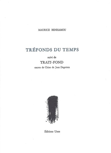 Maurice Benhamou - Tréfonds du temps.