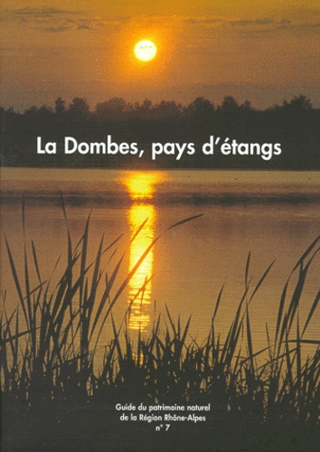 Maurice Benmergui et Pascal Faverot - La Dombes, pays d'étangs.