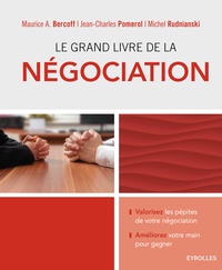 Maurice Bercoff et Jean-Charles Pomerol - Le grand livre de la négociation.
