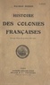 Maurice Besson et  de Bry - Histoire des colonies françaises - Ouvrage illustré de gravures hors texte.