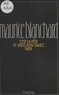 Maurice Blanchard - C'est la fête et vous n'en savez rien.
