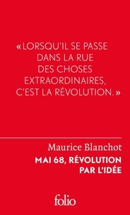 Maurice Blanchot - Mai 68, révolution par l'idée.