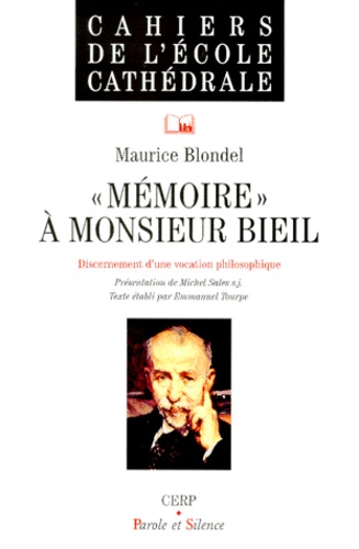 Maurice Blondel - MEMOIRE A MONSIEUR BIEIL. - Discernement d'une vocation philosophique.