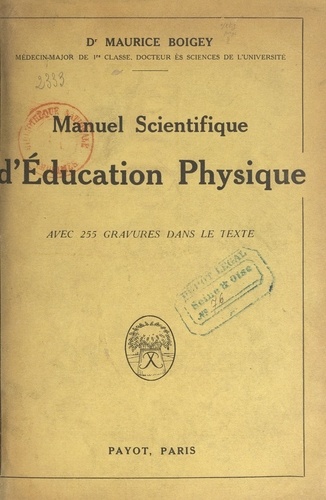 Manuel scientifique d'éducation physique. Avec 255 figures dans le texte