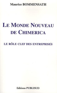 Maurice Bommensath - Le Monde Nouveau de Chimerica - Le rôle clef des entreprises.