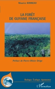 Maurice Bonneau - La forêt de Guyane Française.
