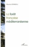 Maurice Bonneau - La forêt française méditerranéenne.