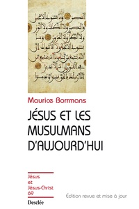 Maurice Borrmans - Jésus et les musulmans d'aujourd'hui.