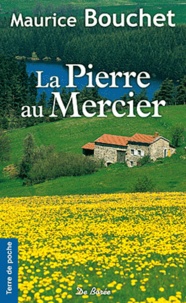 Maurice Bouchet - La Pierre au mercier.