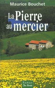 Maurice Bouchet - La pierre au mercier.