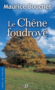 Livres audio en ligne à téléchargement gratuit Le chêne foudroyé par Maurice Bouchet 9782812917677 iBook in French