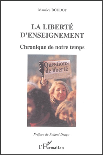 Maurice Boudot - La liberté d'enseignement - Chronique de notre temps.