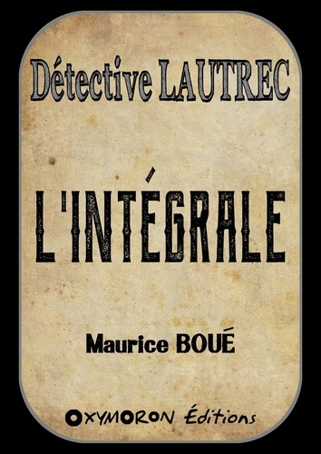 Détective Lautrec - L'Intégrale