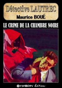 Maurice Boué - Le crime de la chambre noire.